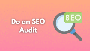 Do an SEO Audit