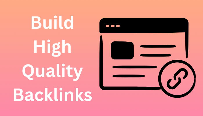 build high quality backlinks