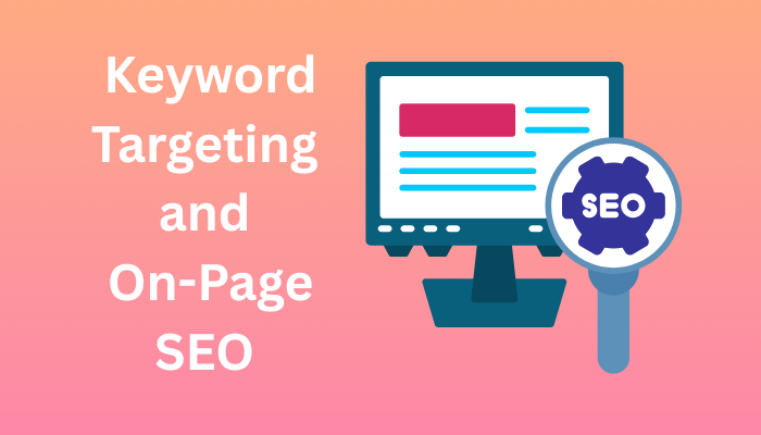 Keyword Targeting and On-Page SEO