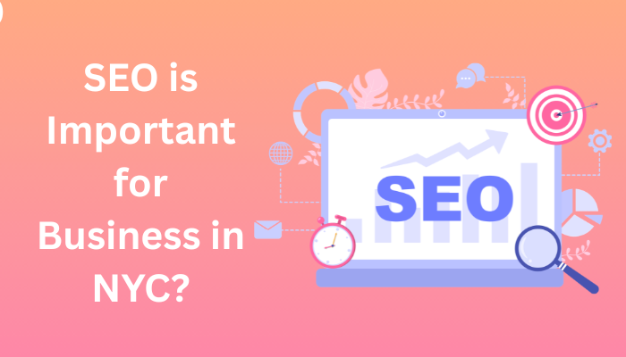 SEO is Important for Business in NYC?