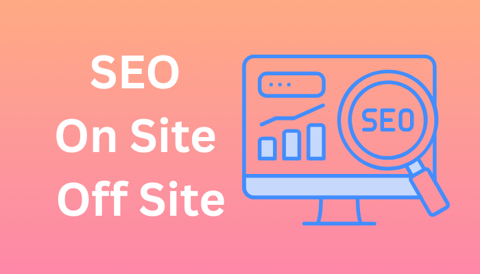 SEO On Site Off Site: