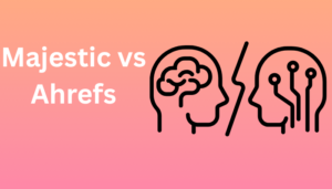 Majestic vs Ahrefs