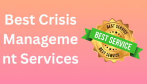 Best Crisis Management Services