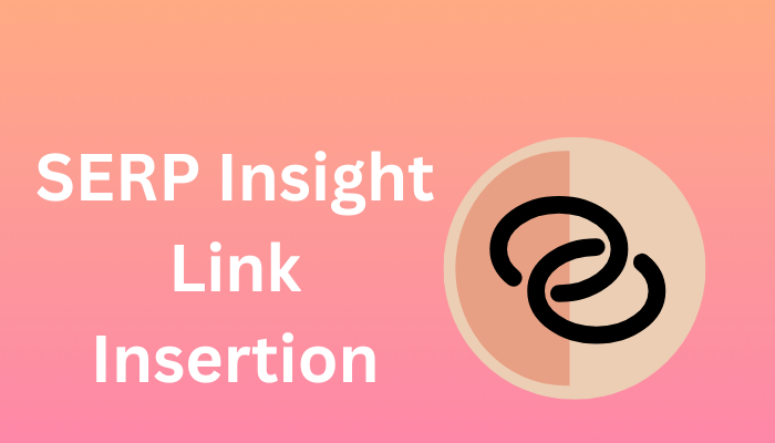 SERP Insight Link Insertion