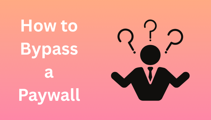How to Bypass a Paywall