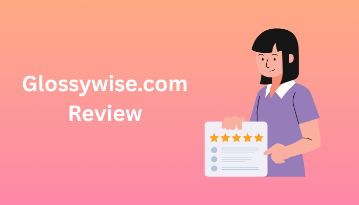 Glossywise.com Review