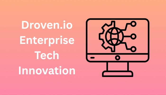 Droven.io Enterprise Tech Innovation