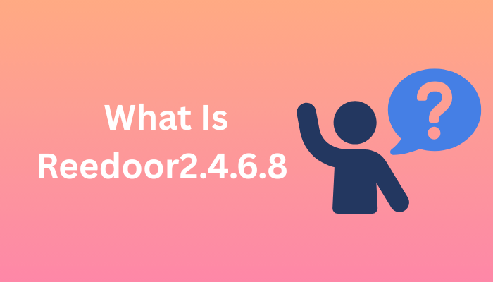 What Is Reedoor2.4.6.8