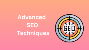 Advanced SEO Techniques