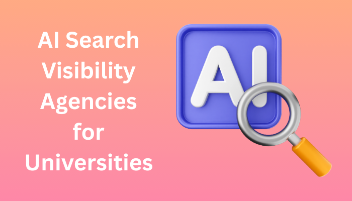 AI Search Visibility Agencies for Universities