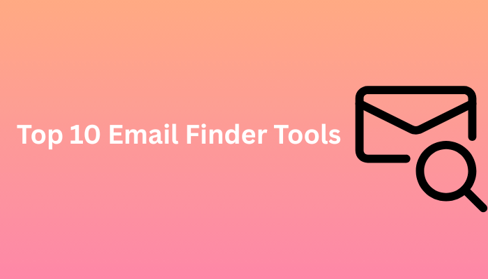 Top 10 Email Finder Tools