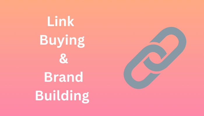Link Buying & Brand Building